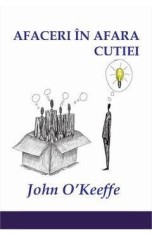 Afaceri in afara cutiei - John O&#039;Keefe