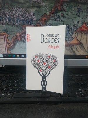 Jorge Luis Borges, Aleph, Polirom Top 10+, Iași și București 2011, 068 foto