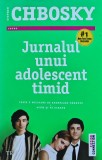 Jurnalul unui adolescent timid Stephen Chbosky 2013 Carte Romane Literatura Autori Straini Coperta Brosata 256 Pagini