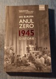 Anul zero 1945 o istorie Ian Buruma