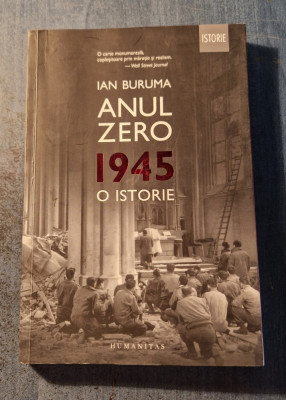 Anul zero 1945 o istorie Ian Buruma foto