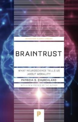 Braintrust: What Neuroscience Tells Us about Morality foto