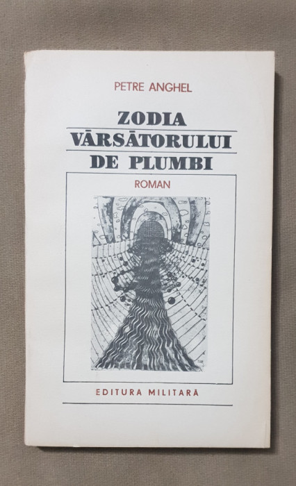 Zodia vărsătorului de plumbi - Petre Anghel