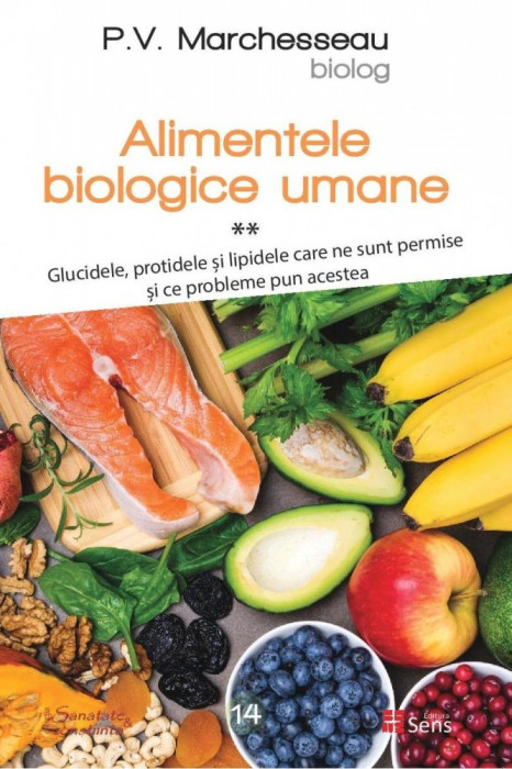 Alimentele biologice umane vol.2 - P. V. Marchesseau/Nr. 14