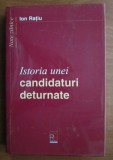 Ion Ratiu - Istoria unei candidaturi deturnate, Regent House, 2001, Biografii, 450 pagini