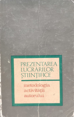 Prezentarea Lucrarilor Stiintifice Metodologia Activitatii Au - Barbu B. Berceanu Iulian Panaitescu ,557161 foto