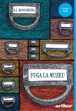 Fuga la muzeu | paperback - E.L. Konisburg, Arthur