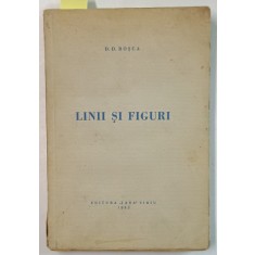 LINII SI FIGURI de D.D. ROSCA , 1943, DEDICATIE *