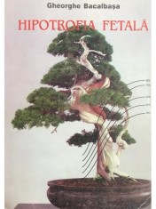 Gheorghe Bacalbasa - Hipotrofia fetala foto