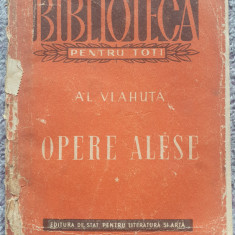 Opere alese, Alexandru Vlahuta, Biblioteca pentru Toti 1952, 254 pagini