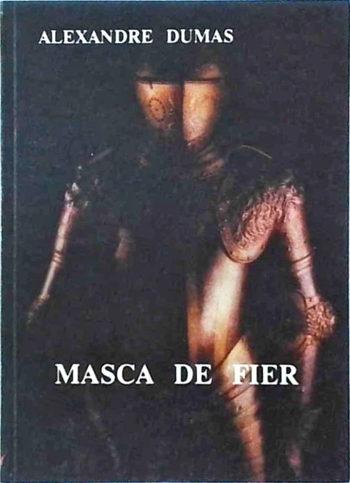 Alexandre Dumas - Masca de fier