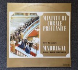 MINIATURI CORALE PRECLASICE - Corul Madrigal