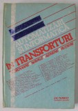 INGINERIE DE SISTEM , AUTOMATIZARI SI INFORMATICA IN TRANSPORTURI , FEROVIARE , NAVALE , AERIENE , RUTIERE , coordonare GHEORGHE TURBUT ...ION TOMESCU