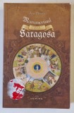 MANUSCRISUL GASIT LA SARAGOSA , EDITIA A III - A de JAN POTOCKI , 2015 , * MINIMA UZURA
