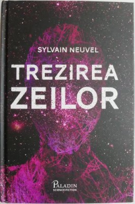 Trezirea zeilor. Din dosarele Themis (Cartea a doua) &amp;ndash; Sylvain Neuvel foto