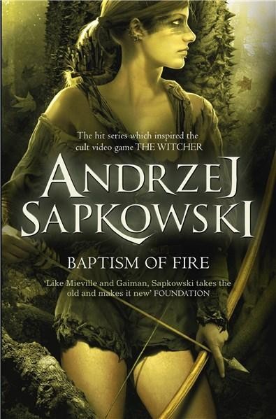 Andrzej Sapkowski - Baptism of Fire