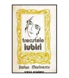 Stefan Marinescu - Trecutele iubirii - 116070