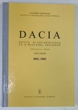 DACIA , REVUE D'ARCHEOLOGIE ET D'HISTOIRE ANCIENNE , XLVI - XLVII par ALEXANDRU VULPE , 2002 - 2003