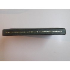 PRINCIPII STIINTIFICE DE ALIMENTATIE A ANIMALELOR DOMESTICE , 1958