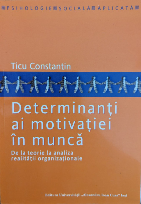 Determinanti Ai Motivatiei In Munca - Ticu Constantin ,559160