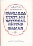 STEFAN PASCU - FAURIREA STATULUI NATIONAL UNITAR ROMAN 1918 ( 2 VOL )