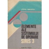 Elemente ale Sistemului de Operare SIRIS 3