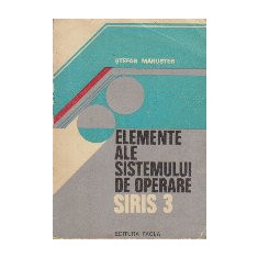 Elemente ale Sistemului de Operare SIRIS 3