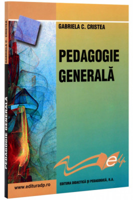 Pedagogie generala - Gabriela C. Cristea foto