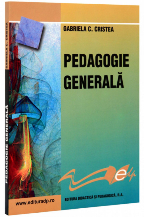 Pedagogie generala - Gabriela C. Cristea