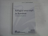 REFUGIUL UNUI COPIL IN ROMANIA - BORIS ROZESCU