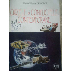 Crizele Si Conflictele Contemporane - Marian-valentin Grigoroiu ,276610