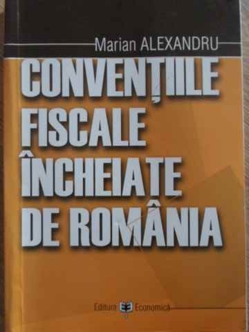 CONVENTIILE FISCALE INCHEIATE DE ROMANIA-MARIAN ALEXANDRU-232214