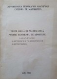 TESTE GRILA DE MATEMATICA PENTRU EXAMENUL DE ADMITERE LA FACULTATILE: ELECTRONICA SI TELECOMUNICATII. ELECT-357354