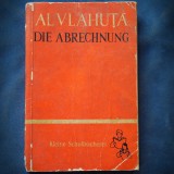 Cumpara ieftin DIE ABRECHNUNG - AL. VLAHUTA