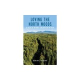 Loving the North Woods: 25 Years of Historic Conservation in Maine