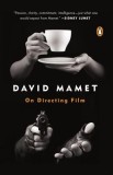 On Directing Film - Ghid Regie Cinema de David Mamet, Carte Straina in Engleza