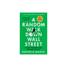 A Random Walk Down Wall Street: The Best Investment Guide That Money Can Buy