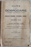 Curs de gospodarie pentru clasa V-a - Lucretia Dimitrescu-Aldem/ 1927, semnatura, Alta editura