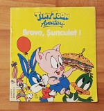 Bravo Sunculet! Colectia Tiny Toon Aventuri Egmont
