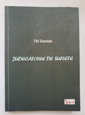 Judecătorul de suflete - Titi Damian foto