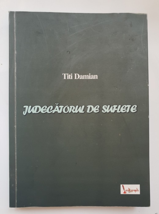 Judecătorul de suflete - Titi Damian