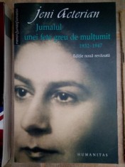 Jeni Acterian - Jurnalul unei fete greu de multumit 1932 1947 (Editia: 2007) foto