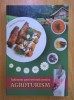Indreptar gastronomic pentru agroturism Mariana Dragoi, Bogdanel Letitia
