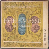 Disc vinil, LP. Hohe Messe In H-Moll. SETBOX 3 DISCURI VINIL-Johann Sebastian Bach, Dresdner Kreuzchor, Staatska, Clasica