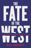 The Fate of the West | Bill Emmott
