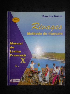 DAN ION NASTA - RIVAGES. METHODE DE FRANCAIS clasa a X-a foto