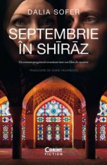 Septembrie in Shiraz. Editia a II-a/Dalia Sofer