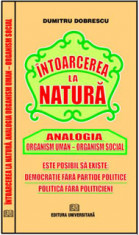 Intoarcerea la natura - Analogia Organism uman - Organism social - Dumitru Dobrescu foto