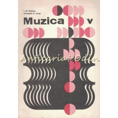 Muzica. Manual Pentru Clasa a V-a - I. M. Potolea, Constanta E. Lungu
