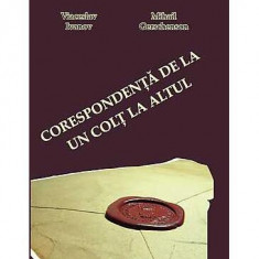 Corespondenţă de la un colţ la altul - Paperback brosat - Mihail Gerschenson, Viaceslav Ivanov - Ratio et Revelatio